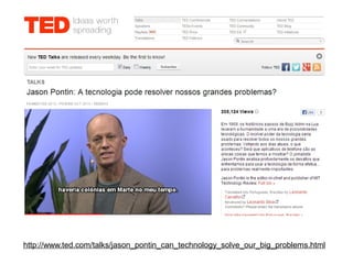 http://www.ted.com/talks/jason_pontin_can_technology_solve_our_big_problems.html

 