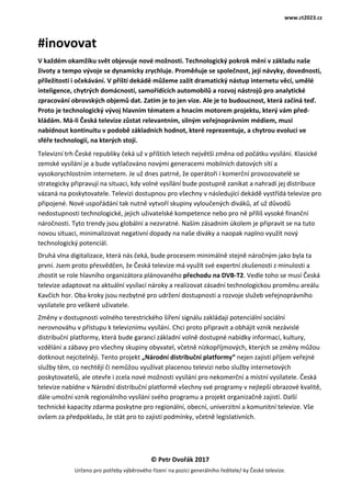 www.ct2023.cz	
©	Petr	Dvořák	2017		
Určeno	pro	potřeby	výběrového	řízení	na	pozici	generálního	ředitele/-ky	České	televize...