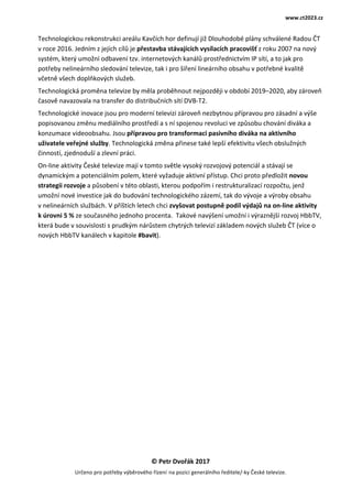 www.ct2023.cz	
©	Petr	Dvořák	2017		
Určeno	pro	potřeby	výběrového	řízení	na	pozici	generálního	ředitele/-ky	České	televize...