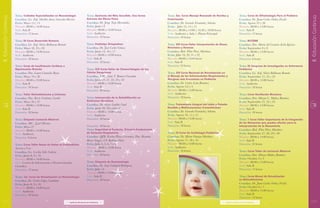 Tema: Cuidados Especializados en Neonatología                   Tema: Síndrome del Niño Sacudido. Una forma           Tema: 3er. Curso Manejo Avanzado de Heridas y                  Tema: Curso de Oftalmología Para el Pediatra
II. Educación Continua




                                                                                                                                                                                                                                                                   II. Educación Continua
                         Coordina: Lic. Enf. Martha Aurea Saavedra Barrios               Extrema del Abuso Físico                              Cicatrización                                                  Coordina: Dr. Juan Carlos Ordaz Favila
                         Fecha: Mayo 12 y 13                                             Coordina: Dr. Jorge Trejo Hernández                   Coordina: Dr. Gerardo Fernández Sobrino                        Fecha: Agosto 25 y 26
                         Horario: 08:00 a 14:00 horas                                    Fecha: Junio 13                                       Fecha:	 Julio 13, 14 y 15                                      Horario: 08:00 a 14:00 horas
                         Sede: Sala B                                                    Horario: 08:00 a 14:00 horas                          Horario: 08:00 a 14:00 y 16:30 a 19:00 horas                   Sede: Sala B
                         Duración: 12 horas                                              Sede: Auditorio                                       Sede: Auditorio y Aula 1, Planta Principal                     Duración: 12 horas
                                                                                         Duración: 18 horas                                    Duración: 18 horas
                         Tema: III Curso Desarrollo Humano                                                                                                                                                    Tema: ACCORN
                         Coordina: Lic. Enf. Silvia Balbuena Román                       Tema: Pediatips Ortopédicos                           Tema: VIII Curso-Taller Interpretación de Gases                Coordina: Dra. María del Carmen Ávila Iglesias
                         Fecha: Mayo 18, 19 y 20                                         Coordina: Dr. José Cortés Gómez                       Arteriales y Venosos                                           Fecha: Septiembre 8 y 9
                         Horario: 08:00 a 14:00 horas                                    Fecha: Junio 15, 16 y 17                              Coordina: Biol. Pilar Pérez Martínez                           Horario: 08:00 a 14:00 horas
                         Sede: Auditorio                                                 Horario: 08:00 a 14:00 horas                          Fecha: Julio 19, 20, 21 y 22                                   Sede: Sala B
                         Duración: 18 horas                                              Sede: Sala B                                          Horario: 08:00 a 14:00 horas                                   Duración: 6 horas
                                                                                         Duración: 18 horas                                    Sede: Sala B
                         Tema: Curso de Insuficiencia Cardiaca e                                                                               Duración: 24 horas                                             Tema: III Congreso de Investigación en Enfermería
                         Hipertensión Arterial                                           Tema: XIX Curso-Taller de Citomorfologías de las                                                                     Pediátrica
                         Coordina: Dra. Laura Camacho Reyes                              Células Sanguíneas                                    Tema: XIV Curso Nacional de Actualización en                   Coordina: Lic. Enf. Silvia Balbuena Román
                         Fecha: Mayo 19 y 20                                             Coordina: EBC. Lina T. Romero Guzmán                  el Manejo de las Enfermedades Respiratorias y                  Fecha: Septiembre 21, 22 y 23
                         Horario: 08:00 a 14:00 horas                                    Fecha: Junio 20, 21, 22, 23 y 24                      Alérgicas más Frecuentes en Pediatría                          Horario: 08:00 a 14:00 horas
                         Sede: Sala B                                                    Horario: 08:00 a 14:00 horas                          Coordina: Dr. Carlos León Ramírez                              Sede: Auditorio
                         Duración: 18 horas                                              Sede: Sala B                                          Fecha: Agosto 3,4 y 5                                          Duración: 18 horas
                                                                                         Duración: 30 horas                                    Horario: 08:00 a 14:00 horas
                         Tema: Taller Retinoblastoma y Linfomas                                                                                Sede: Auditorio                                                Tema: Curso Ventilación Mecánica
                         Coordina: Dra. Rocío Cárdenas Cardós                            Tema: Intervención de la Rehabilitación en            Duración: 18 horas                                             Coordina: Dra. Mireya C. Muñoz Ramírez
                         Fecha: Mayo 26 y 27                                             Síndromes Genéticos                                                                                                  Fecha: Septiembre 21, 22 y 23
        12               Horario: 08:00 a 14:00 horas                                    Coordina: Dr. Oscar Gudiño Gual
                                                                                         Fecha: Junio 29, 30 y julio 1º
                                                                                                                                               Tema: Tratamiento Integral del Labio y Paladar
                                                                                                                                               Hendido y Malformaciones Craneofaciales
                                                                                                                                                                                                              Horario: 08:00 a 14:00 horas                              13
                         Sede: Sala B                                                                                                                                                                         Sede: Sala B
                         Duración: 18 horas                                              Horario: 08:00 a 14:00 horas                          Coordina: Dr. Gerardo Fernández Sobrino                        Duración: 18 horas
                                                                                         Sede: Auditorio                                       Fecha: Agosto 10, 11 y 12
                         Tema: Simposio Lactancia Materna                                Duración: 18 horas                                    Horario: 08:00 a 14:00 horas                                   Tema: 1 Curso Taller Importancia de la Integración
                         Coordina: MC. Zazil Olivares                                                                                          Sede: Sala B                                                   de los Elementos que pueden afectar para la
                         Fecha: Mayo 27                                                  Duración: 18 horas                                    Duración: 18 horas                                             Interpretación de la Gasometría
                         Horario: 08:00 a 14:00 horas                                    Tema: Seguridad al Paciente, Principio Fundamental                                                                   Coordina: Biol. Pilar Pérez Martínez
                         Sede: Auditorio                                                 de Farmacia Hospitalaria                              Tema: IV Curso de Cardiología Pediátrica                       Fecha: Septiembre 27, 28, 29 y 30
                         Duración: 6 horas                                               Coordina: QFB. Ericka Plaza Cervantes, Dra. Rosaura   Coordina: Dr. Héctor Osnaya Martínez                           Horario: 08:00 a 14:00 horas
                                                                                         Rosas Vargas, LF. Rodrigo Ortiz                       Fecha: Agosto 17, 18 y 19                                      Sede: Sala B
                         Tema: Curso Taller Bases de Datos en Biomedicina:               Fecha: Julio 4, 5, 6, 7 y 8                           Horario: 08:00 a 14:00 horas                                   Duración: 24 horas
                         Acceso y Uso                                                    Horario: 08:00 a 14:00 horas                          Sede: Auditorio
                         Coordina: Lic. Cecilia Solís Galicia                            Sede: Auditorio                                       Duración: 18 horas                                             Tema: Curso Taller de Lactancia Materna
                         Fecha: Junio 8, 9 y 10                                          Duración: 30 horas                                                                                                   Coordina: Dra. Mireya Muñoz Ramírez
                         Horario: 08:00 a 14:00 horas                                                                                                                                                         Fecha: Octubre 3 y 4
                         Sede: Centro de Información y Documentación                     Tema: Simposio de Reumatología                                                                                       Horario: 08:00 a 14:00 horas
                         Científica                                                      Coordina: Dr. Luis Carbajal Rodríguez                                                                                Sede: Sala B
                         Duración: 12 horas                                              Fecha: Julio 13                                                                                                      Duración: 15 horas
                                                                                         Horario: 08:00 a 14:00 horas
                         Tema: 1er. Curso de Actualización en Neonatología               Sede: Sala B                                                                                                         Tema: Curso Bienal de Actualización
                         Coordina: Dr. Carlos López Candiani                             Duración: 18 horas                                                                                                   en Retinoblastoma
                         Fecha: Junio 8, 9 y 10                                                                                                                                                               Coordina: Dr. Juan Carlos Ordaz Favila
                         Horario: 08:00 a 14:00 horas                                                                                                                                                         Fecha: Octubre 6 y 7
                         Sede: Auditorio                                                                                                                                                                      Horario: 08:00 a 14:00 horas
                         Duración: 18 horas                                                                                                                                                                   Sede: Sala B
                                                                                                                                                                                                              Duración: 12 horas
  2011                                                               • Instituto Nacional de Pediatría •                                                                                      • Instituto Nacional de Pediatría •                                  2011
 