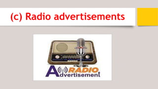 (c) Radio advertisements
 