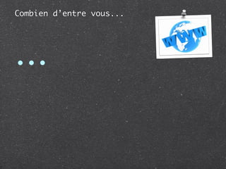 Combien d’entre vous...




• • •
 