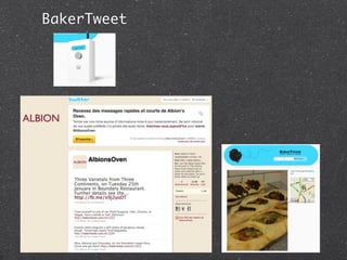 BakerTweet
 