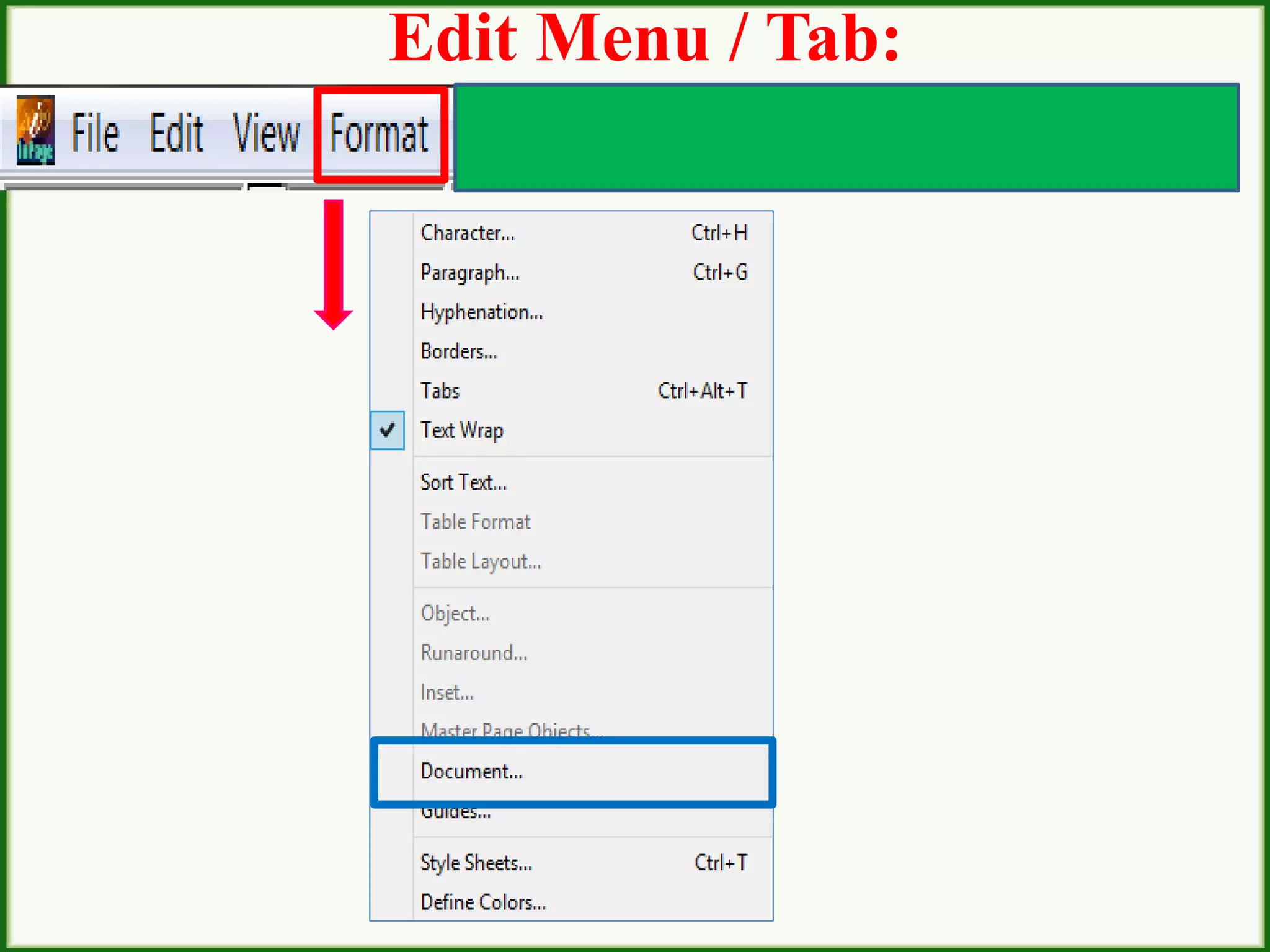 Edit Menu / Tab:
 