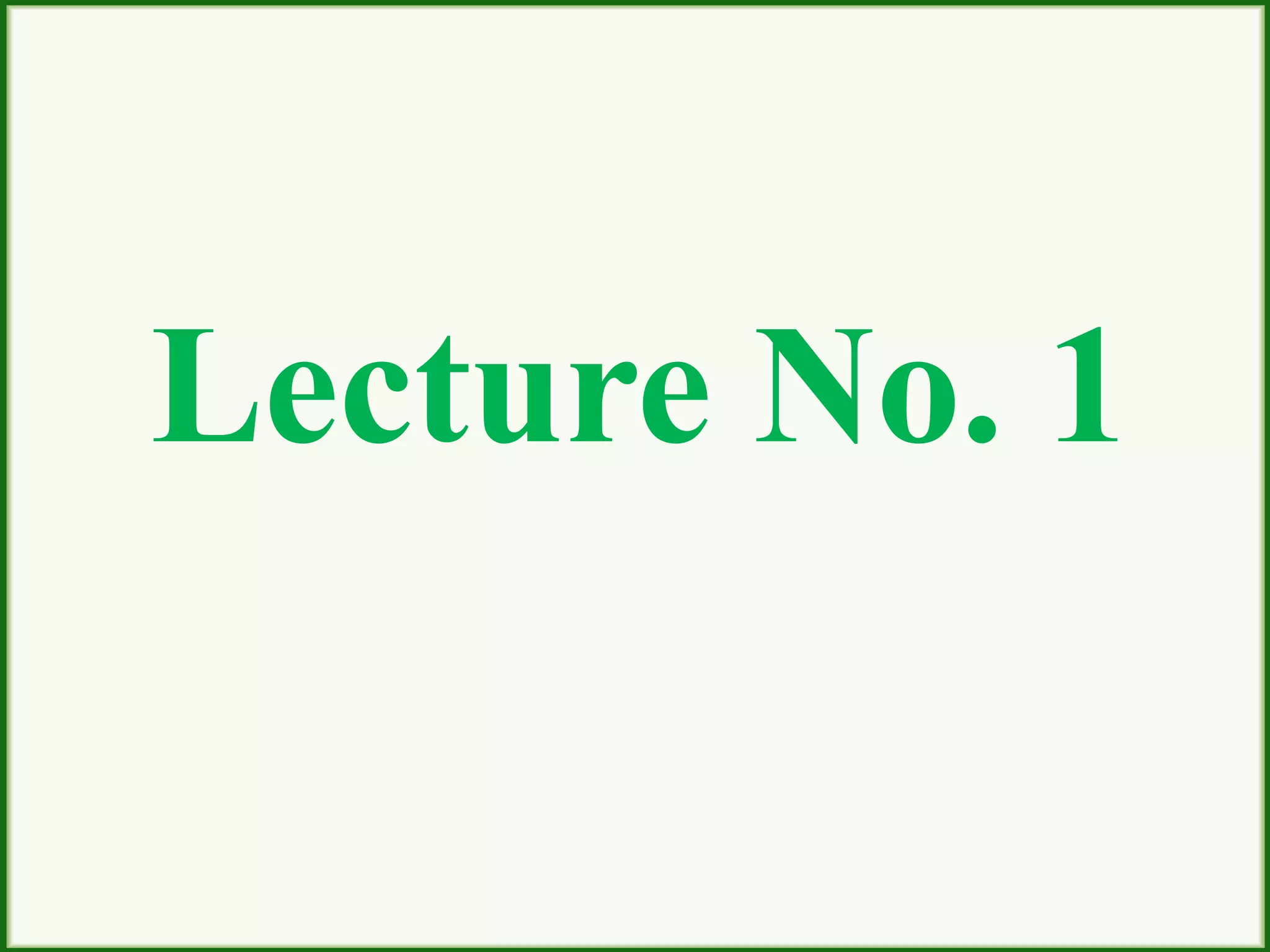 Lecture No. 1
 