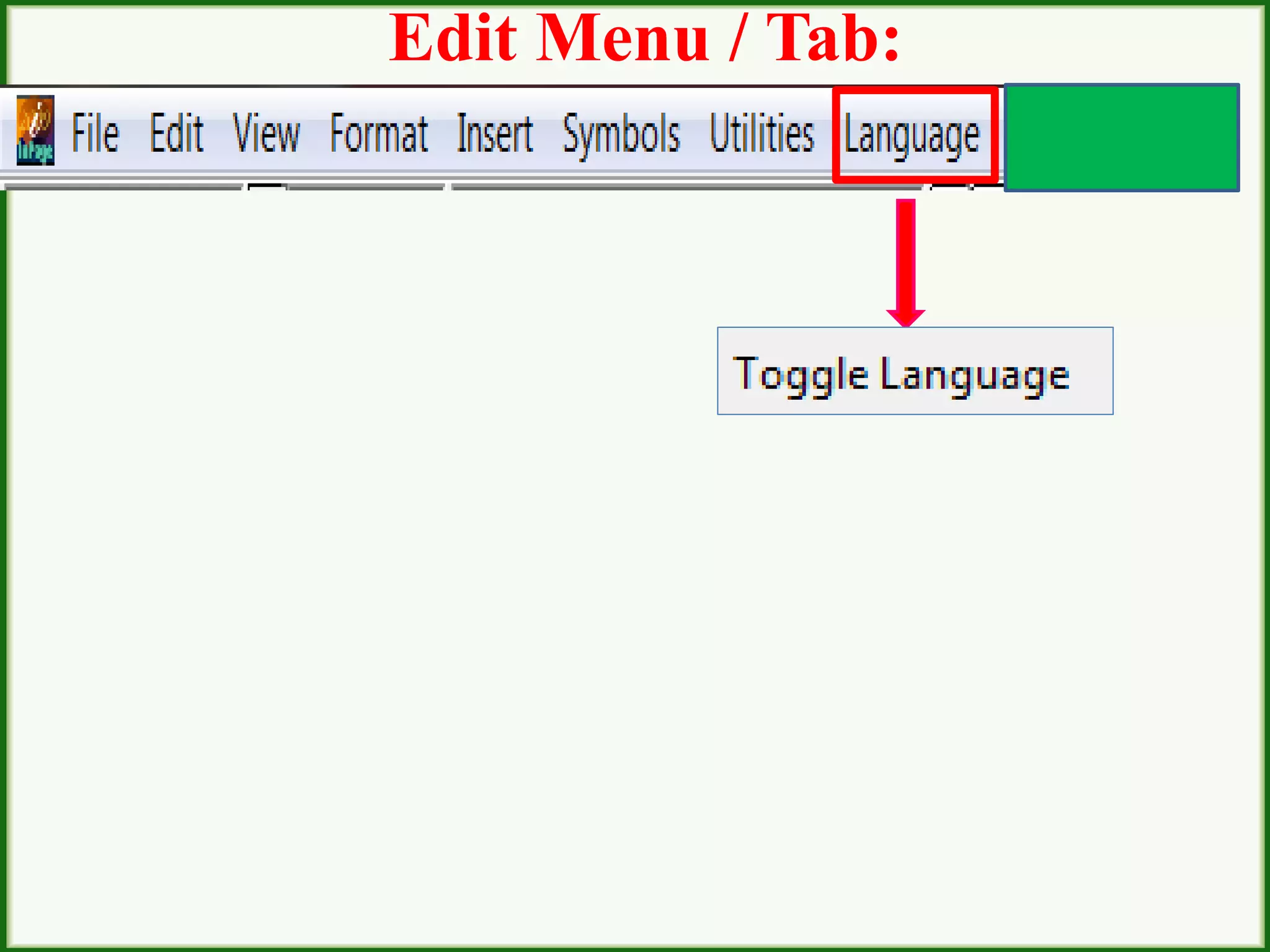 Edit Menu / Tab:
 