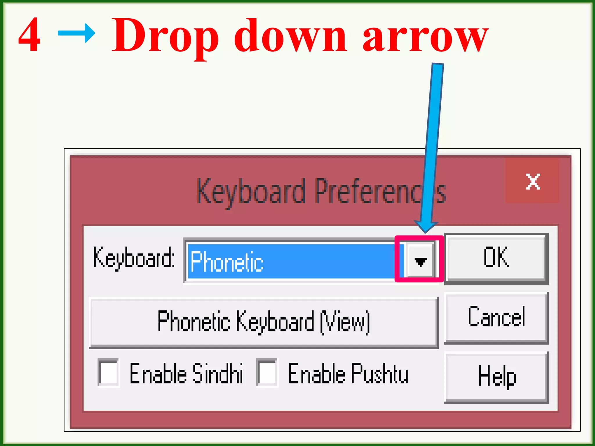 4  Drop down arrow
 