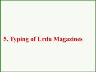 5. Typing of Urdu Magazines
 