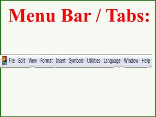 Menu Bar / Tabs:
 