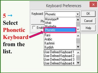 5 
Select
Phonetic
Keyboard
from the
list.
 