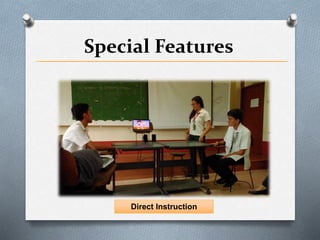 Special Features
Direct Instruction
 
