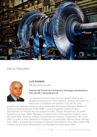 | EXPONENTIAL MANUFACTURING
LUIS DAMBRA
IAE Business School
Director del Centro de Innovación y Estrategia Latinoamérica
C...