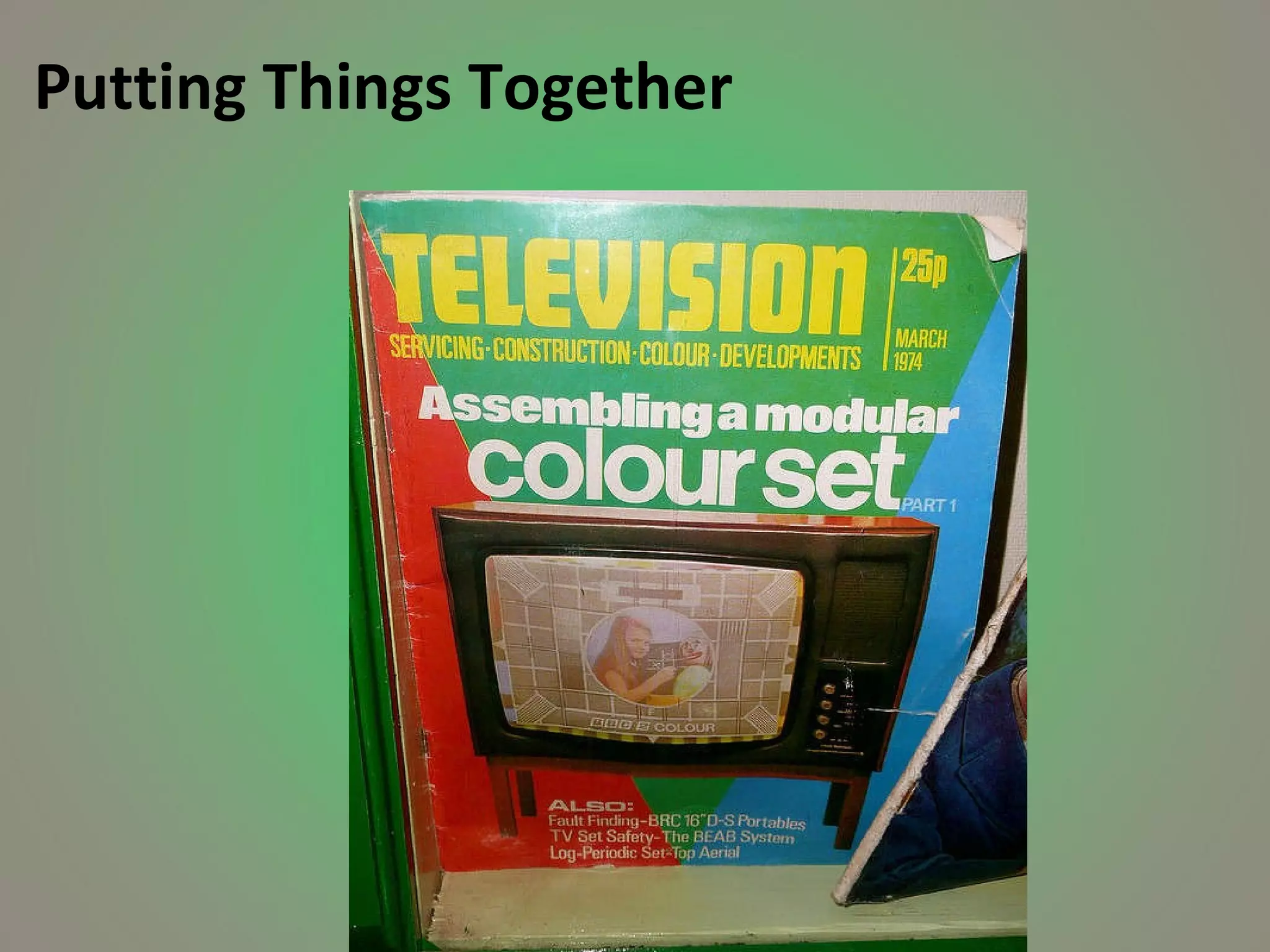 Putting Things Together 