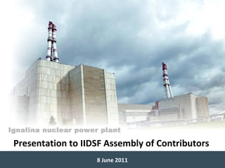 Presentation to IIDSF Assembly of Contributors 8 June 2011 
