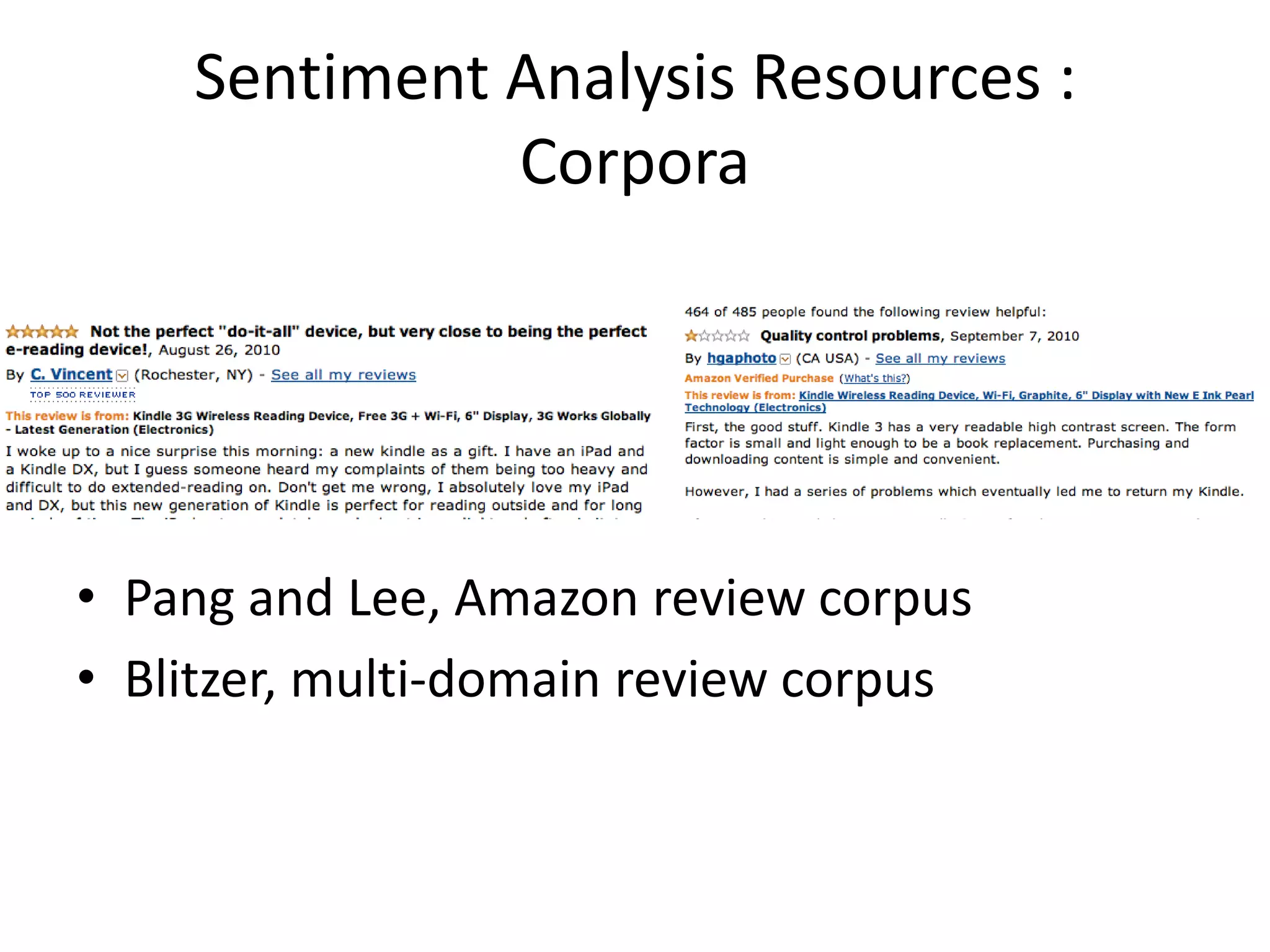 Sentiment Analysis Resources: Lexiconsक्रूर	 -मोहित	 +शान्त	 +शक्तिशाली	 +बेमजा	 -...क्रूर	 -मोहित	 +शान्त	 +शक्तिशाली	 +बेमजा	 -...amazing    +banal           -bewilder    -divine         +doldrums   -...amazing    +banal           -bewilder    -divine         +doldrums   -...+ جميل+ ممتاز-   قبيح+  سلمي-   فظيع...+ جميل+ ممتاز-   قبيح+  سلمي-   فظيع...aburrido  -inocente +mejor      +sabroso  +odiar        -....aburrido  -inocente +mejor      +sabroso  +odiar        -....magnifique  +céleste          +irrégulier       -haine              -...magnifique  +céleste          +irrégulier       -haine              -......Rao & Ravichandran, 2009