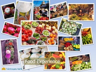 Food Experience
 