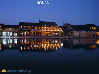 HOI AN
 