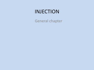 INJECTION
General chapter
 