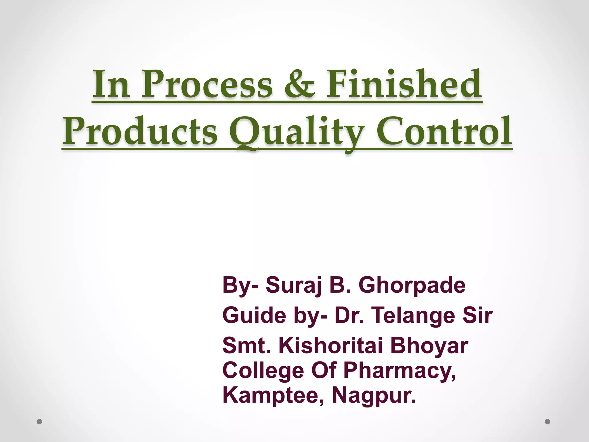 In process & finished products quality control test for pharmaceuticals
