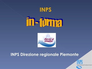 INPS INPS Direzione regionale Piemonte in - forma 