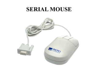 SERIAL MOUSE
 