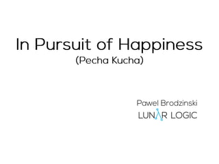 In Pursuit of Happiness