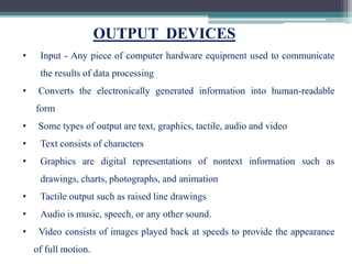 INPUT,OUTPUT AND STORAGE DEVICES | PPTX | Data Storage and Warehousing ...