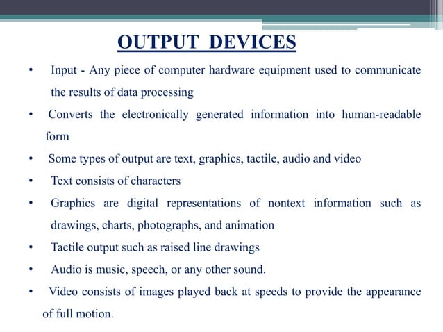 INPUT,OUTPUT AND STORAGE DEVICES | PPTX | Data Storage and Warehousing ...