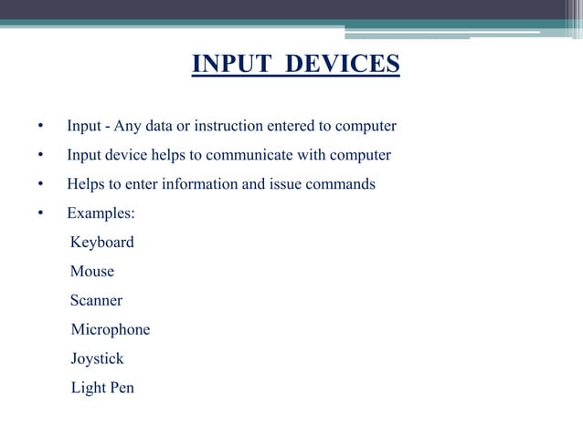 INPUT,OUTPUT AND STORAGE DEVICES | PPT