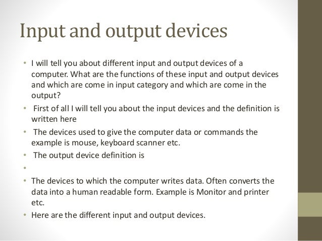 Input and output devices