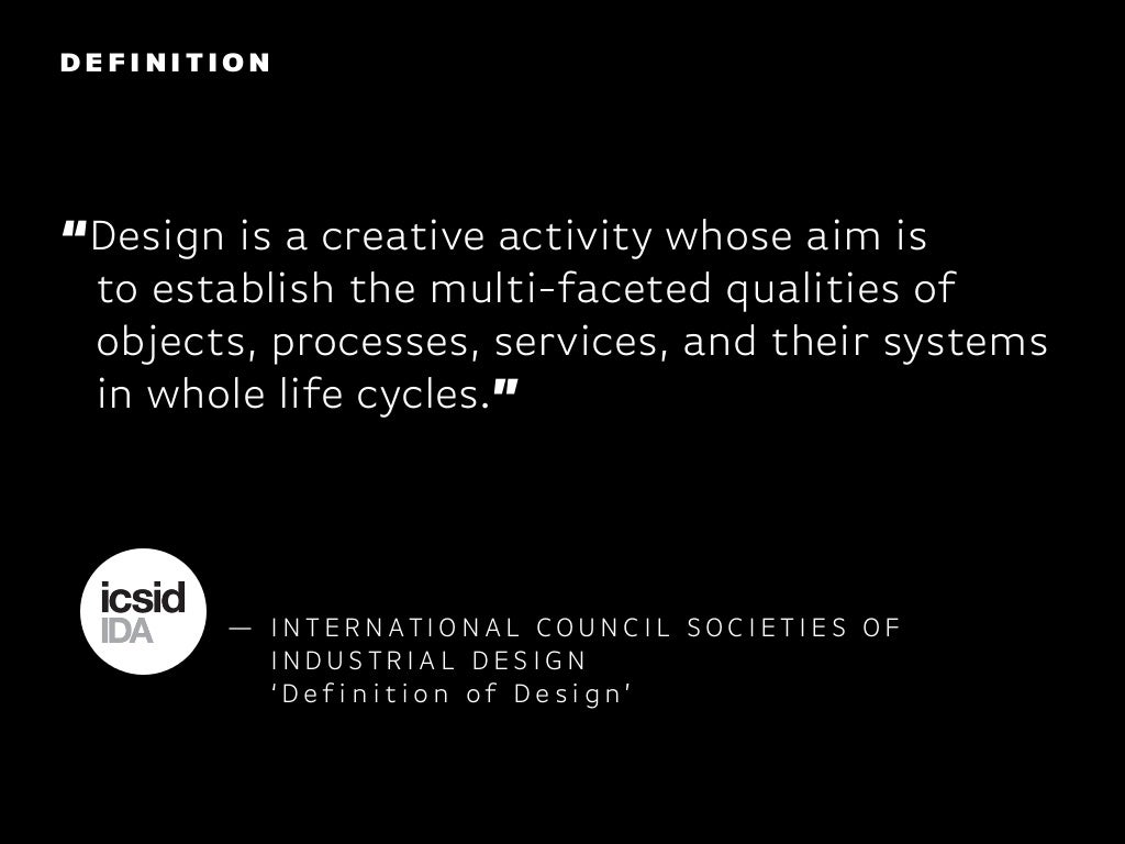 DEFINITION “Design is a creative