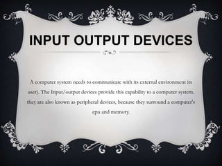 basic Input output device presentation | PPT