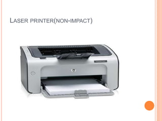 LASER PRINTER(NON-IMPACT)
 