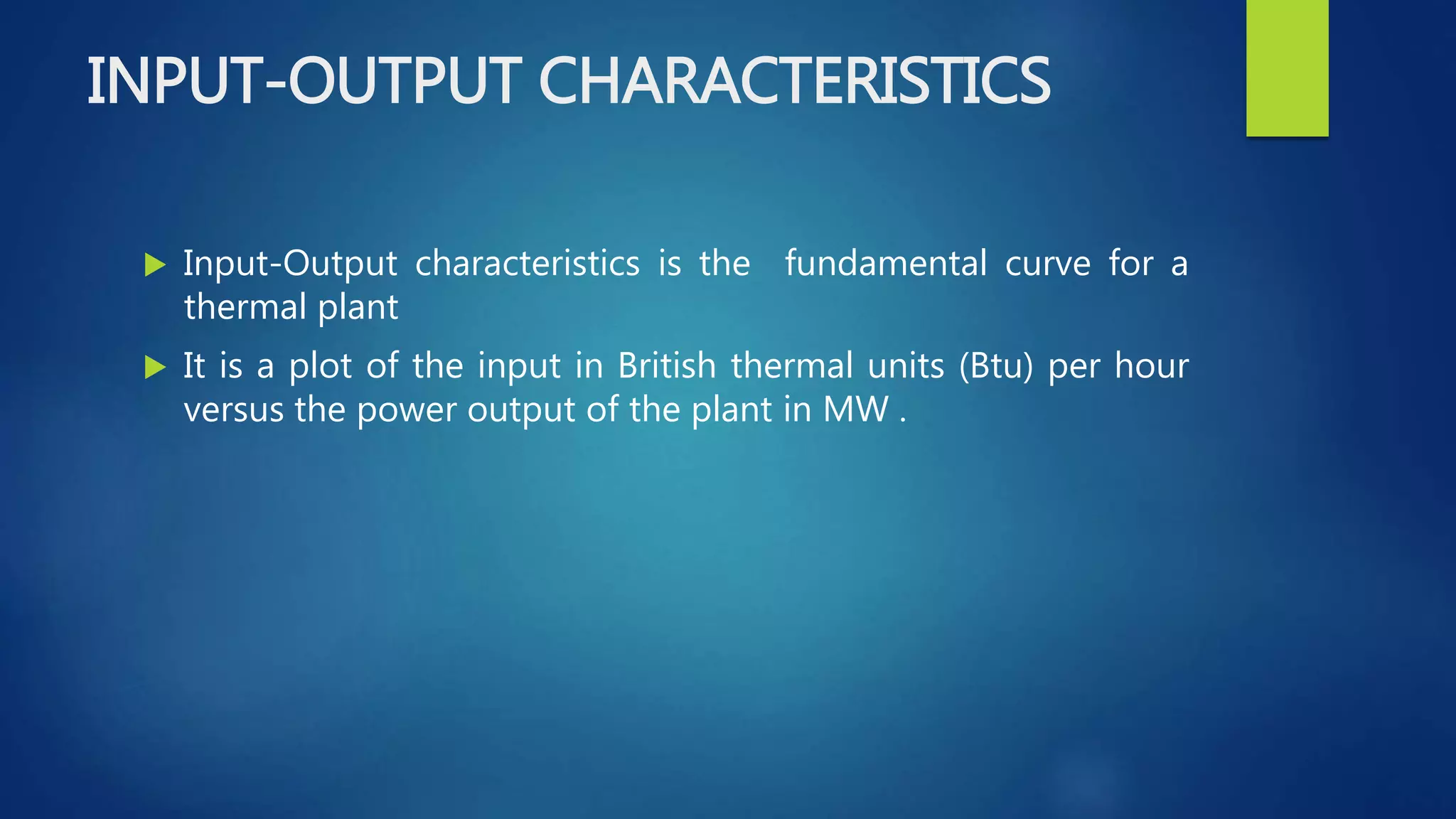 Input output , heat rate characteristics and Incremental cost | PPTX ...