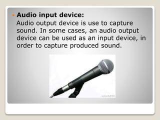 Input and output device | PPTX | Computer Peripherals | Computing