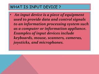 Input and output device | PPTX