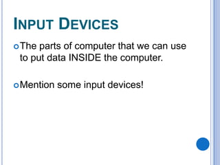 Input and output devices | PPTX | Computer Peripherals | Computing