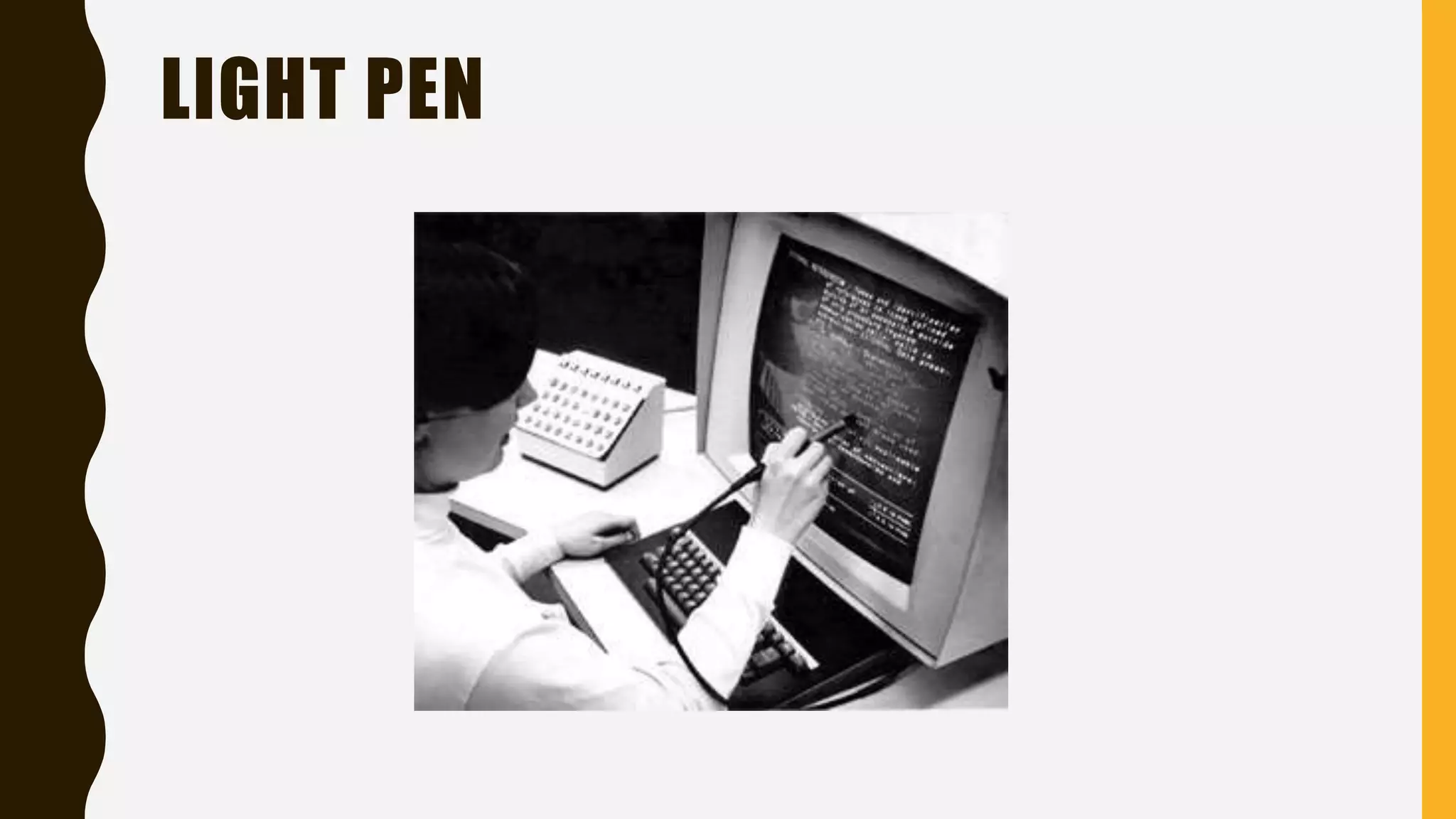 LIGHT PEN
 