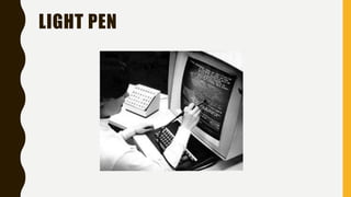 LIGHT PEN
 