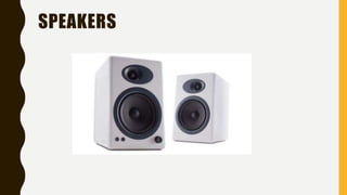 SPEAKERS
 