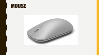 MOUSE
 