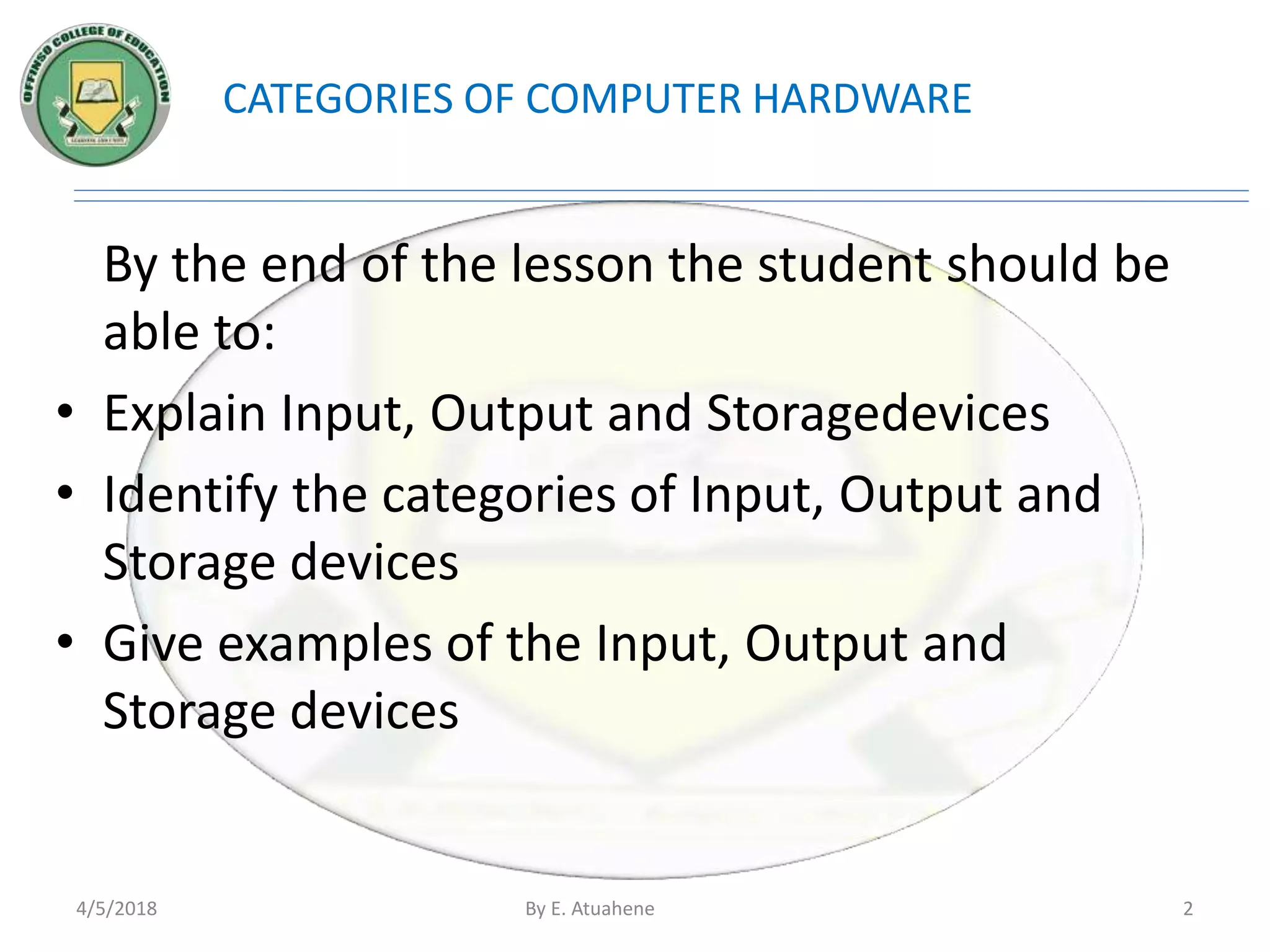 Input, Output and Storage Devices | PPTX