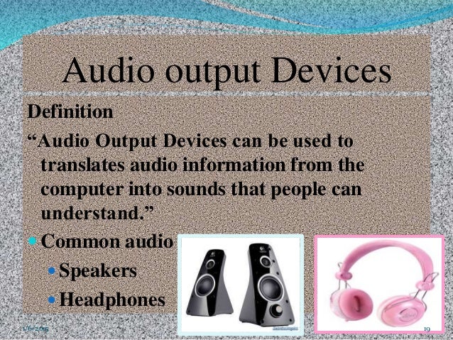 Input and output devices