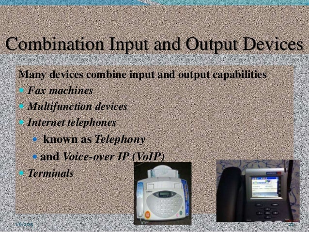 Input and output devices