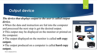 Input,Output and Memory devices ppt | PDF