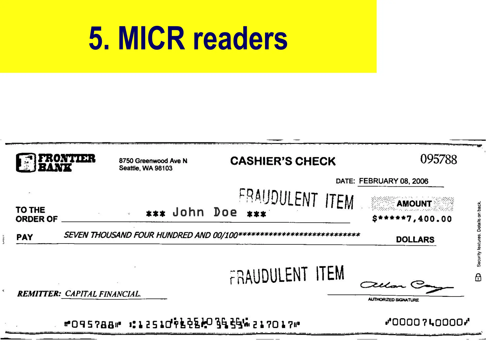 5. MICR readers
20
 