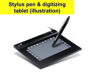 Stylus pen & digitizing
tablet (illustration)
27
 