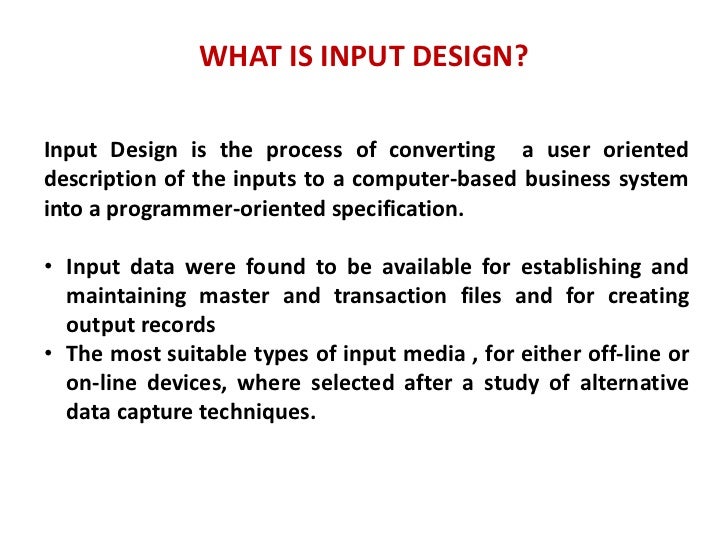 Input design