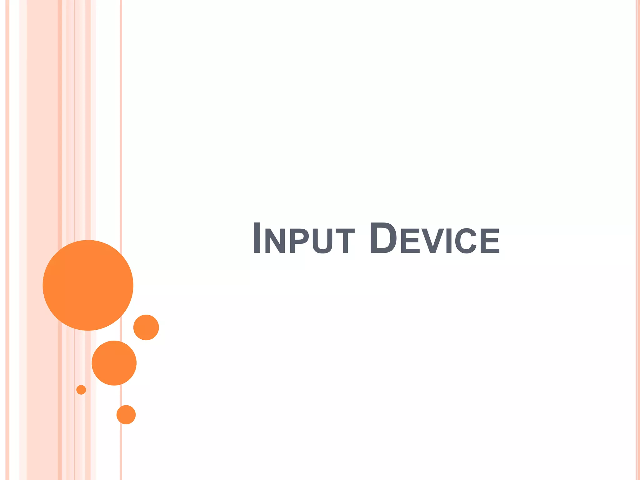 INPUT DEVICE
 