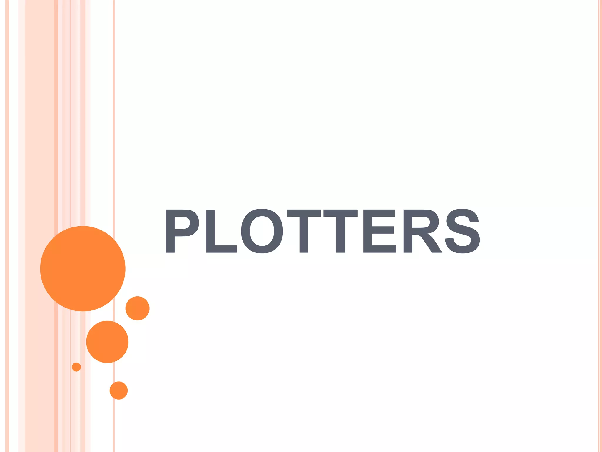 PLOTTERS
 